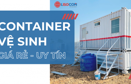 CHO THUÊ CONTAINER VỆ SINH - UY TÍN, GIÁ RẺ